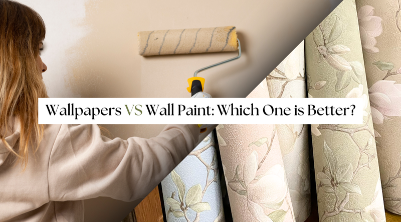Wallpapers VS Wall Paint: Which One is Better?