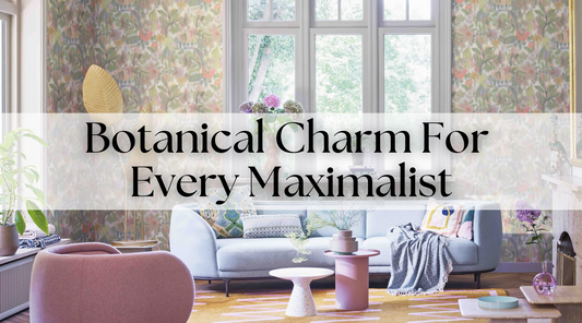 Botanical Charm For Every Maximalist