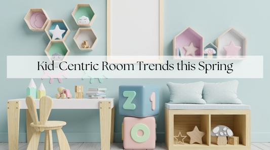 Kid-Centric Room Trends this Spring