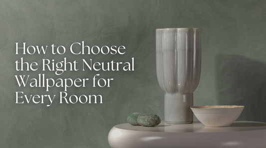 How to Choose the Right Neutral Wallpaper for Every Room