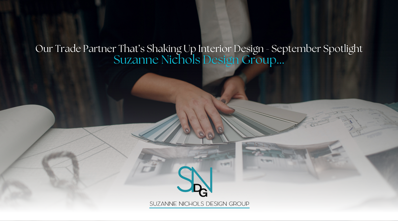 Our Trade Partner That’s Shaking Up Interior Design - September Spotlight