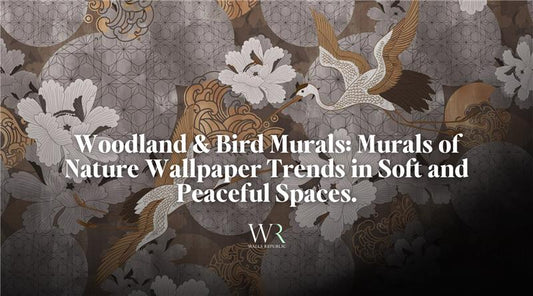 Woodland & Bird Murals: Murals of Nature Wallpaper Trends in Soft and Peaceful Spaces.