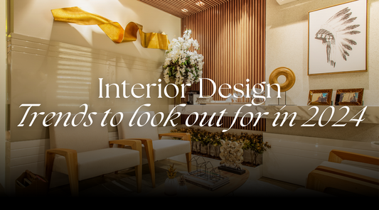Interior Design Trends to look out for in 2024