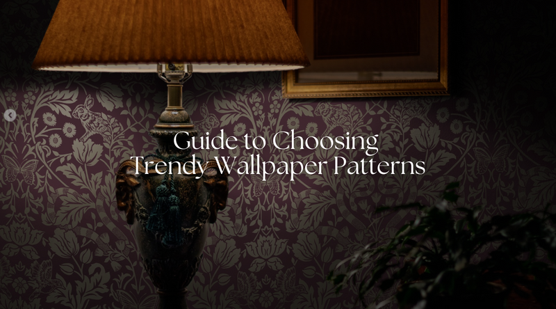 Guide to Choosing Trendy Wallpaper Patterns