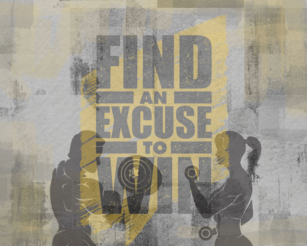 Gray Excuse to Win Mural Wallpaper M1452